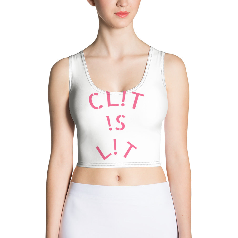 CL!T !S L!T Crop Top