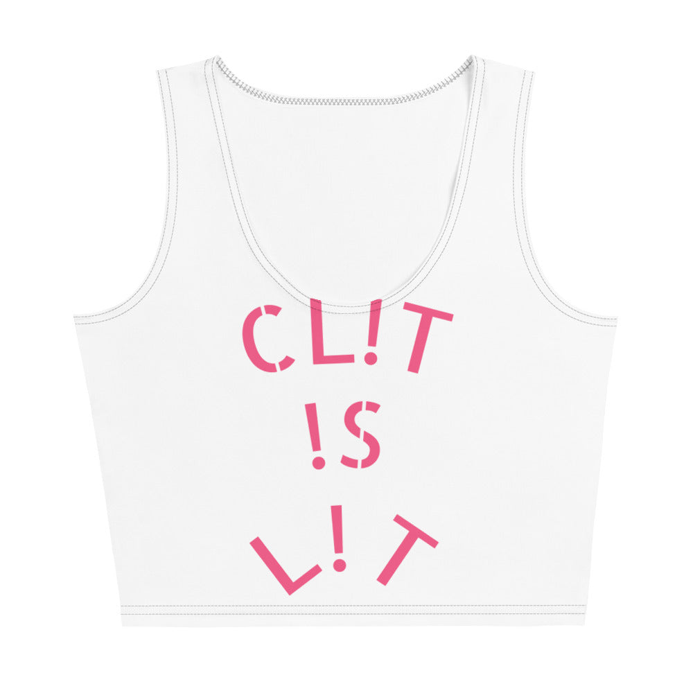 CL!T !S L!T Crop Top