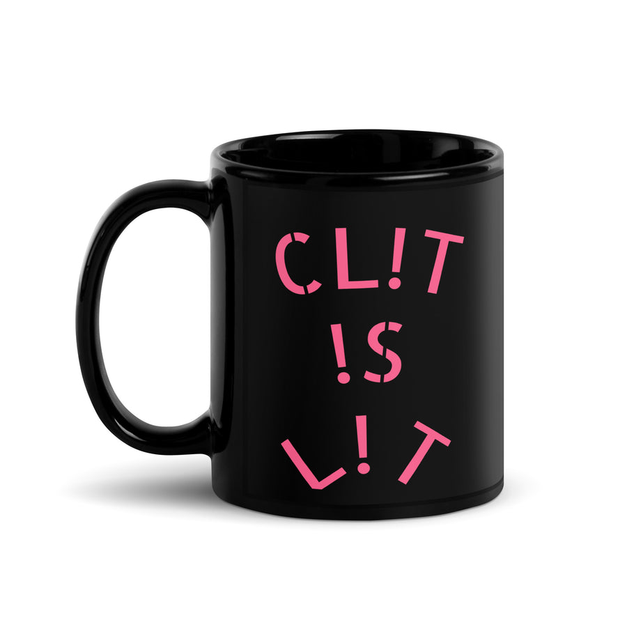 CL!T !S L!T Black Glossy Mug