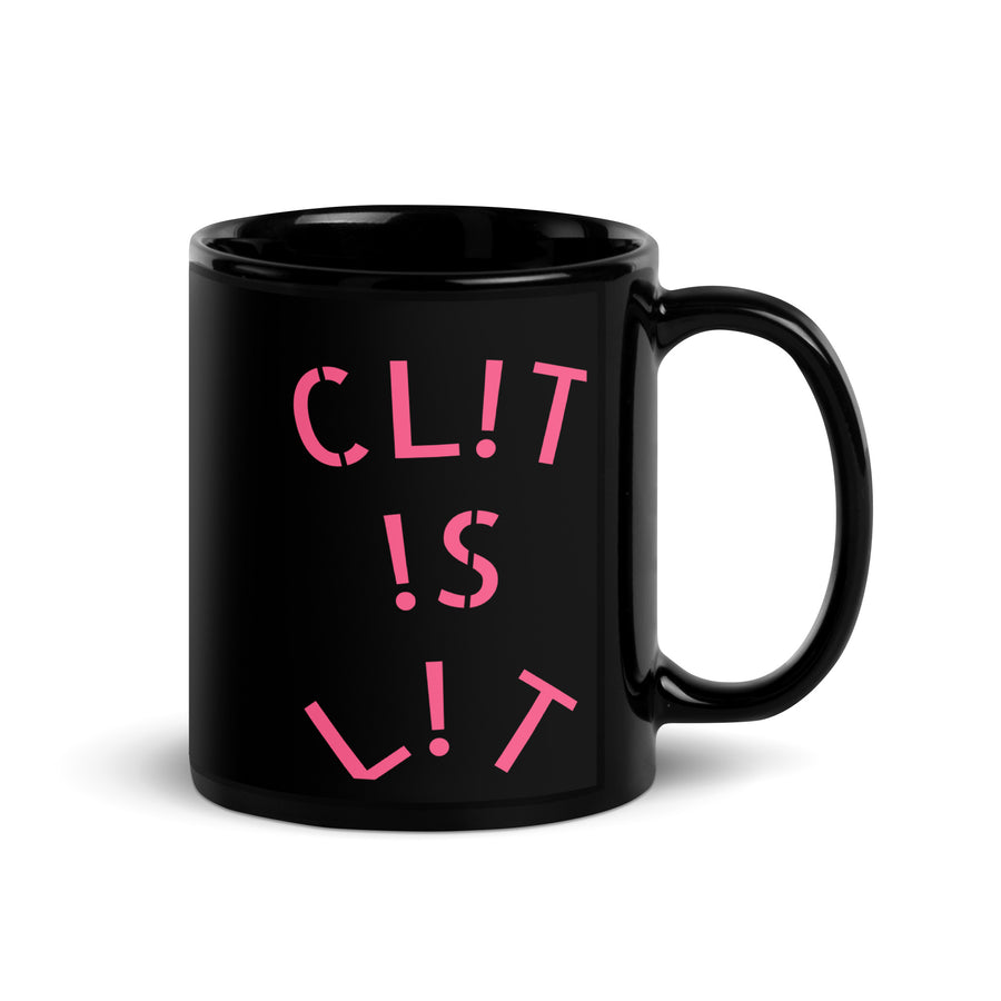 CL!T !S L!T Black Glossy Mug