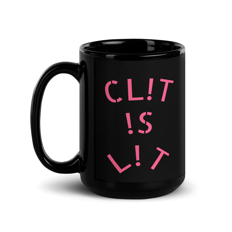 CL!T !S L!T Black Glossy Mug