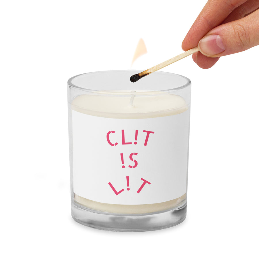 CL!T !S L!T Glass jar soy wax candle