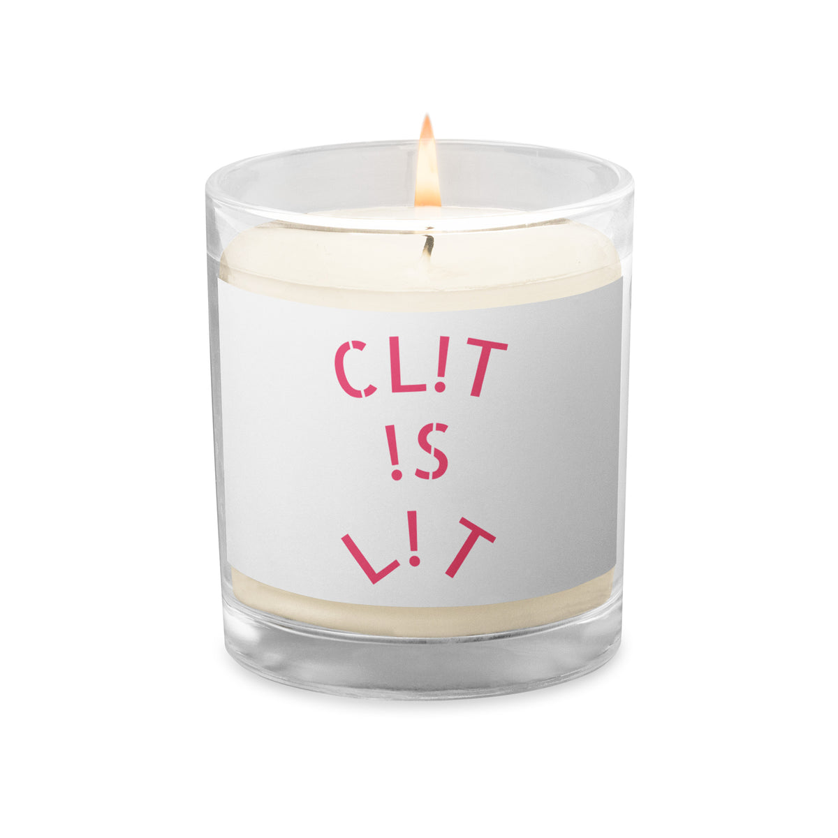 CL!T !S L!T Glass jar soy wax candle