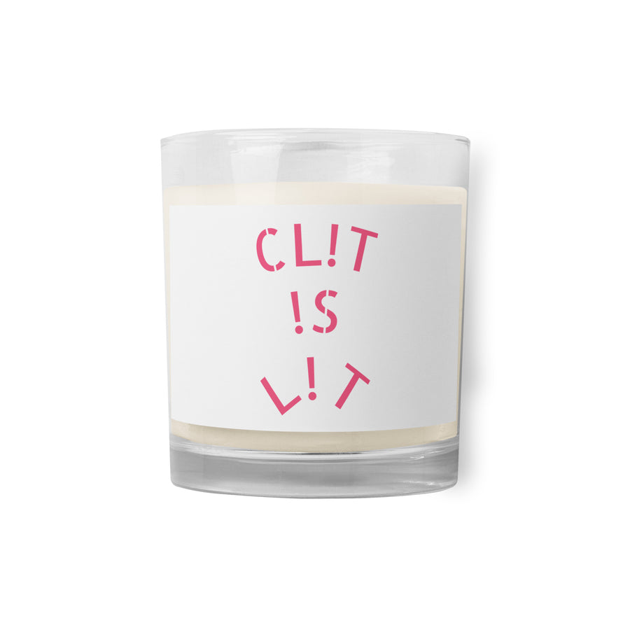 CL!T !S L!T Glass jar soy wax candle