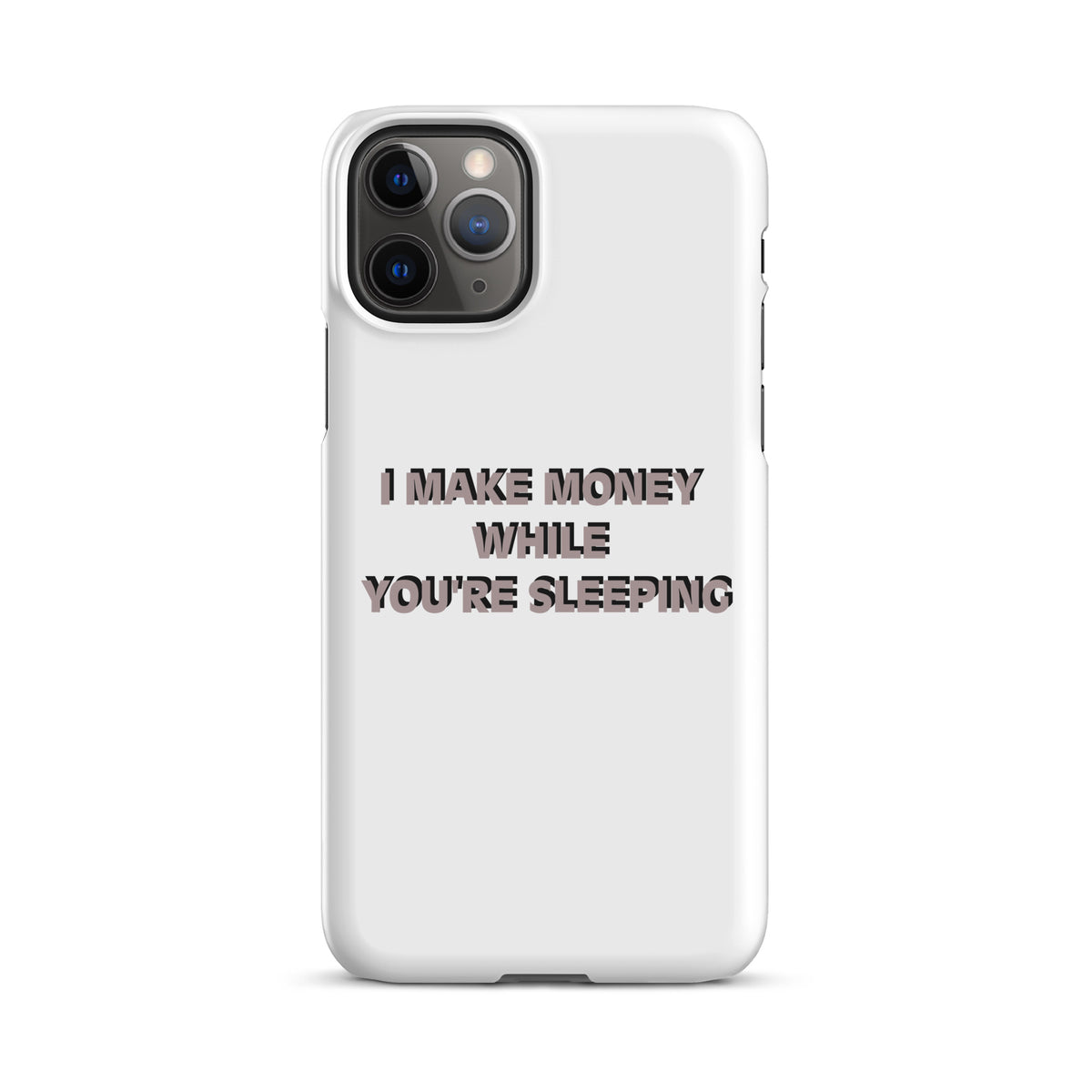 I MAKE MONEY Snap case for iPhone®