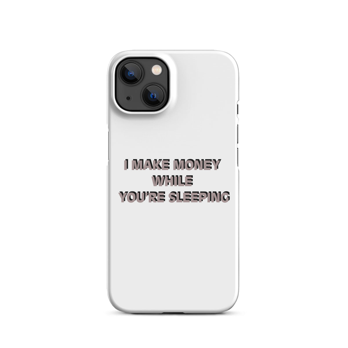 I MAKE MONEY Snap case for iPhone®