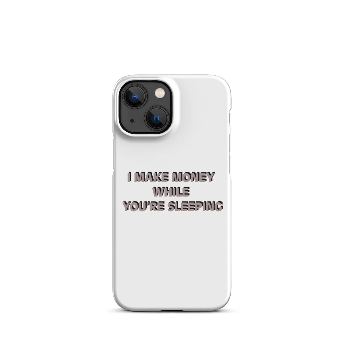 I MAKE MONEY Snap case for iPhone®