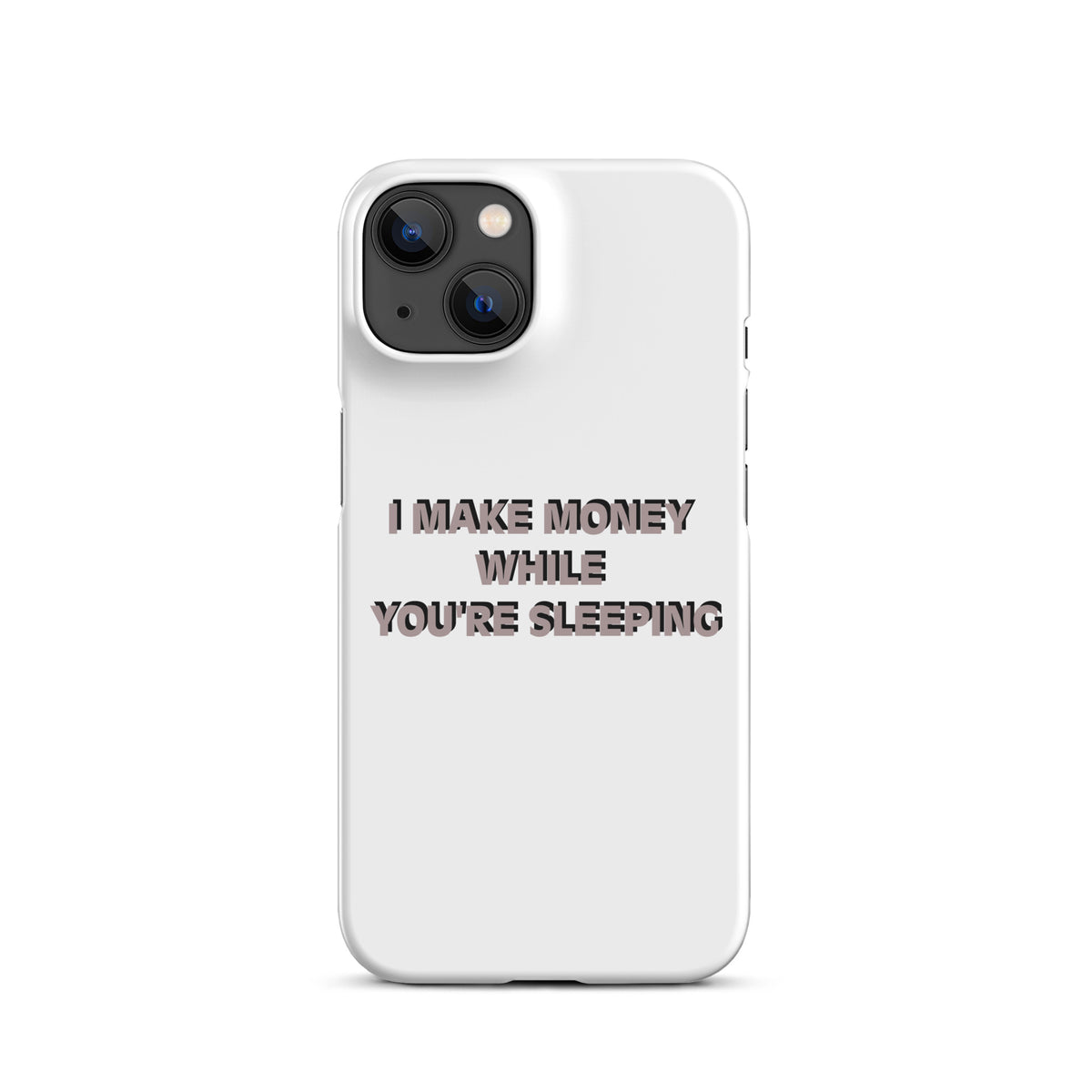 I MAKE MONEY Snap case for iPhone®
