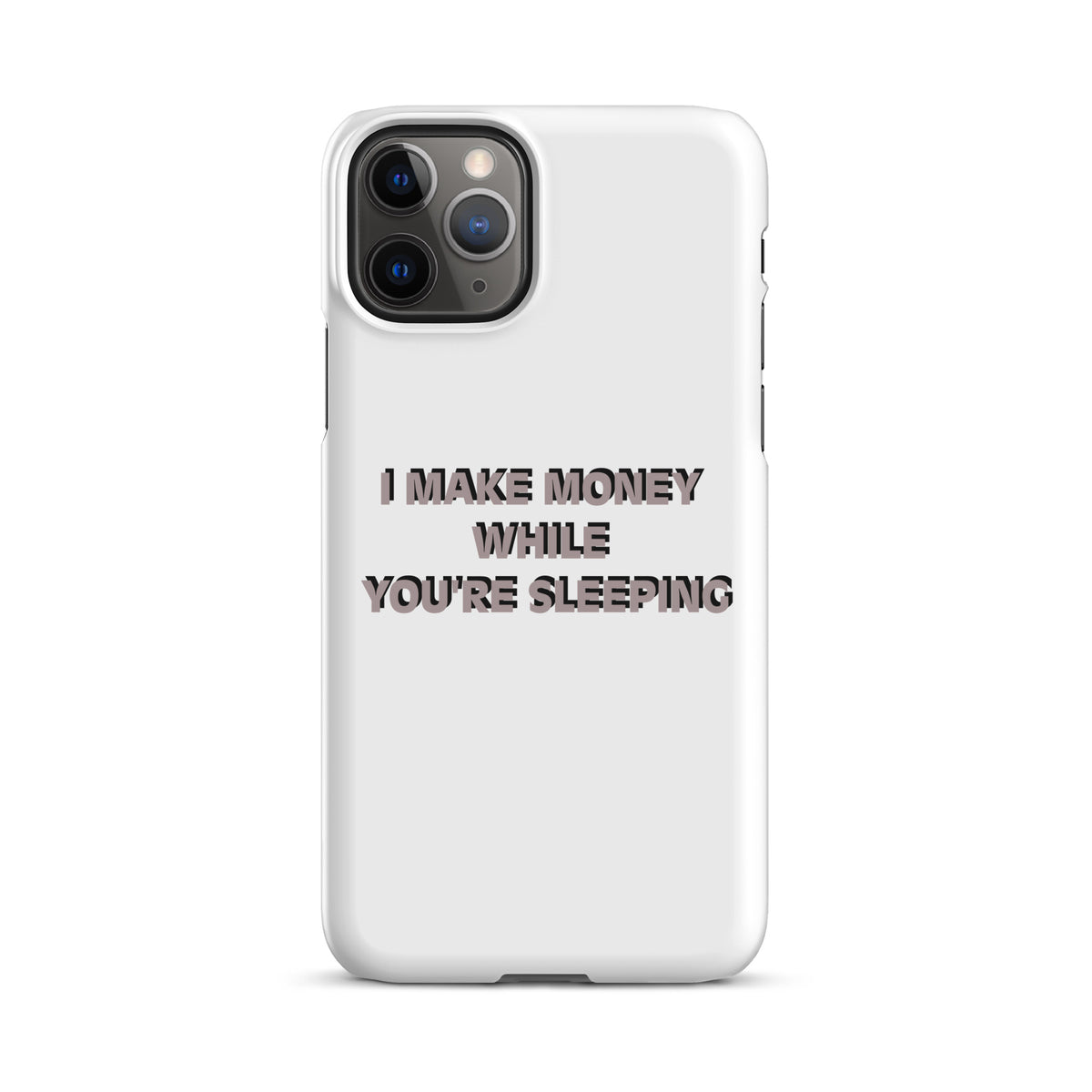 I MAKE MONEY Snap case for iPhone®