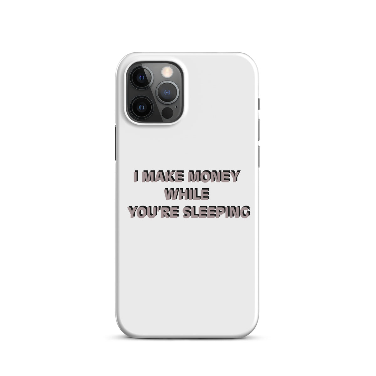 I MAKE MONEY Snap case for iPhone®