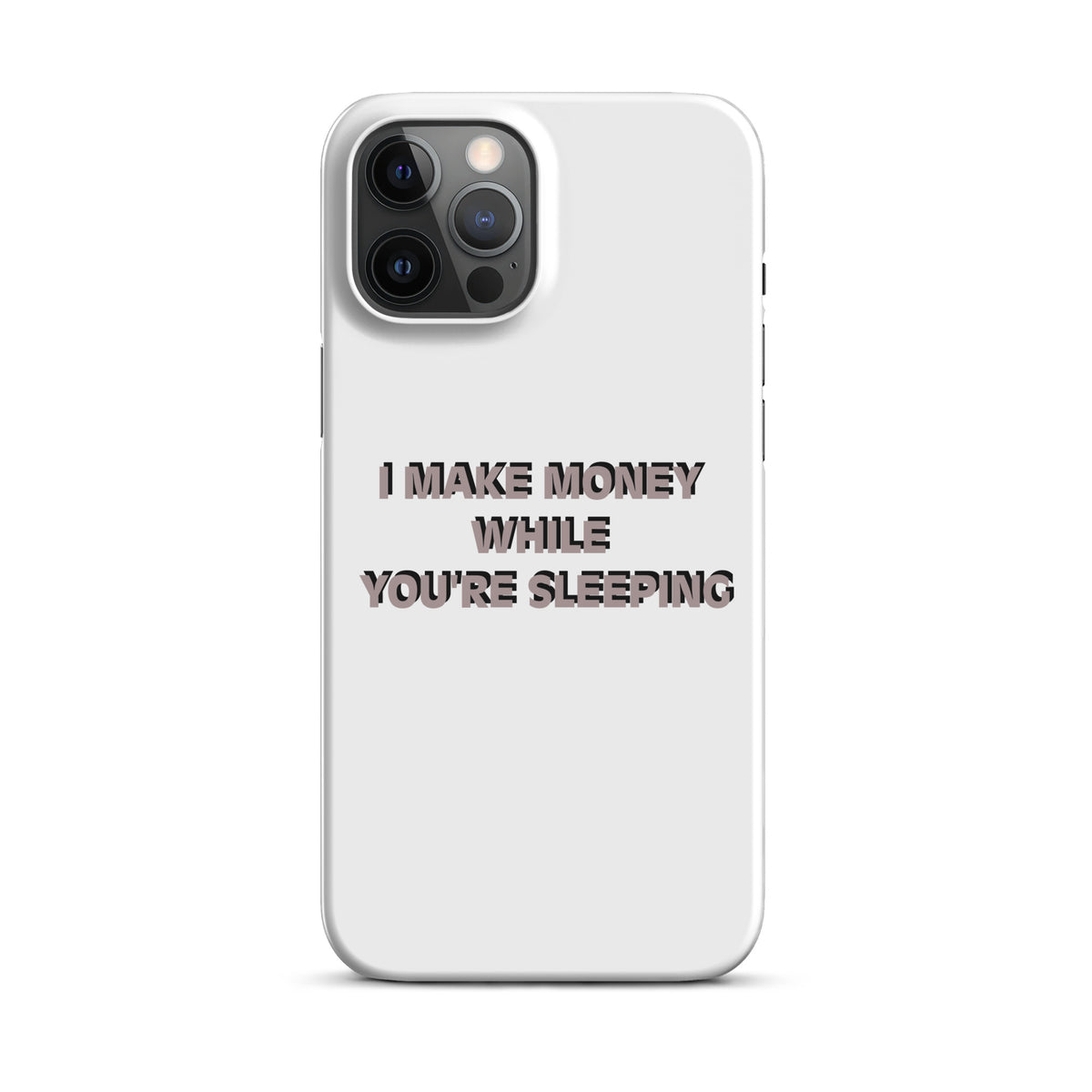 I MAKE MONEY Snap case for iPhone®