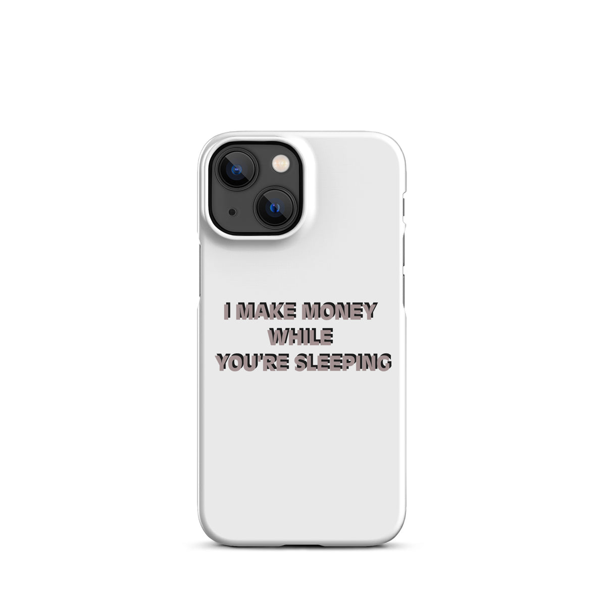I MAKE MONEY Snap case for iPhone®
