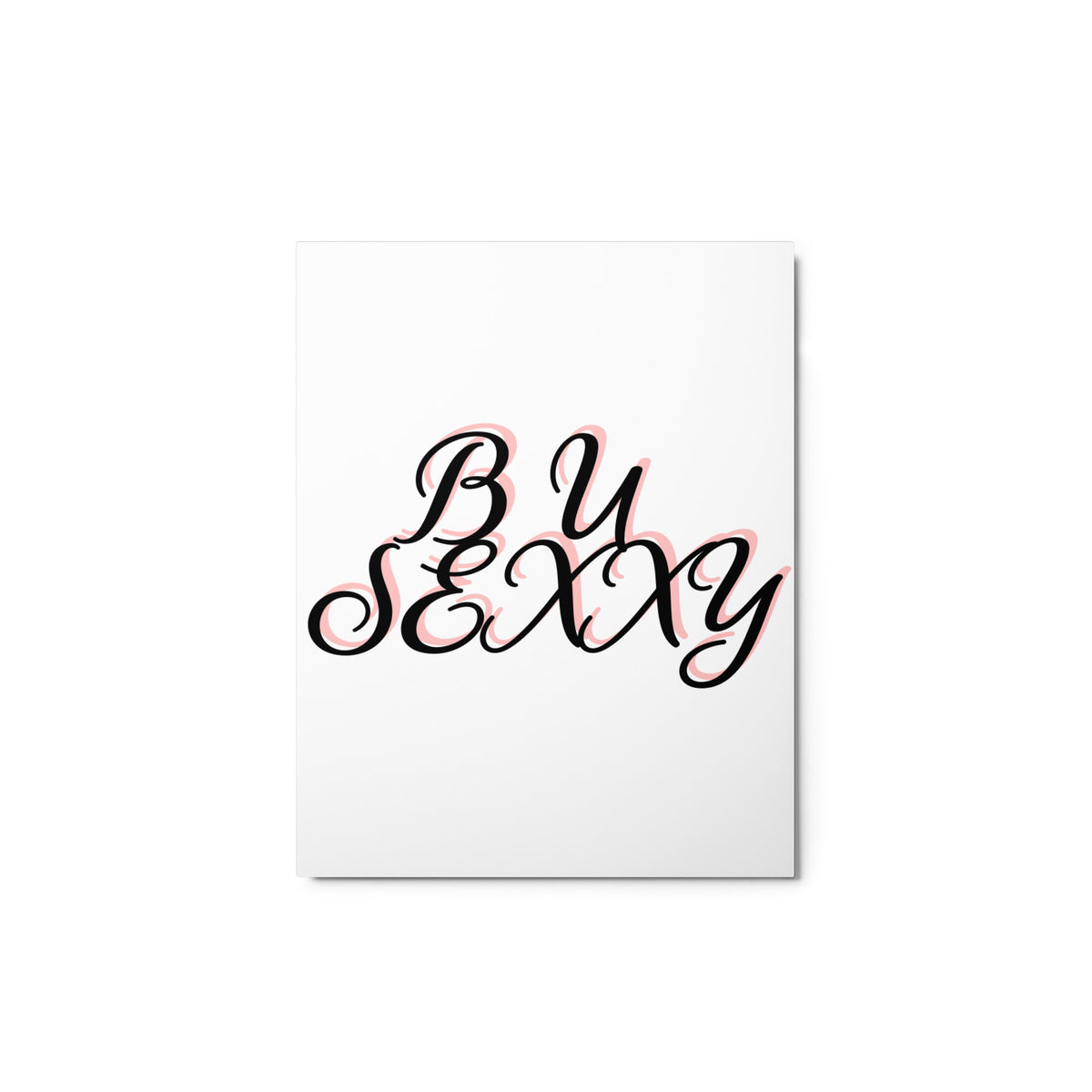 B U SEXXY Metal prints