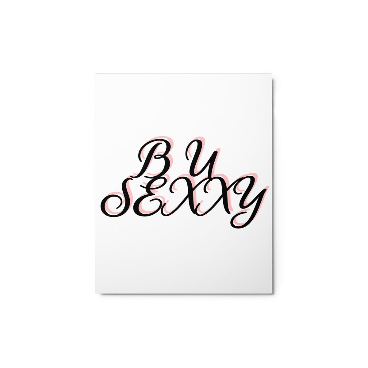 B U SEXXY Metal prints