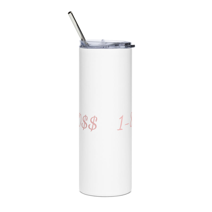 1-800-MRS-BO$$ Stainless steel tumbler