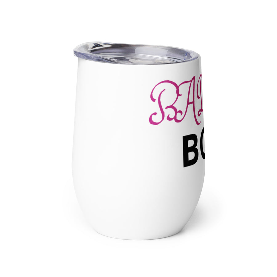 BADASS BO$$ Wine tumbler