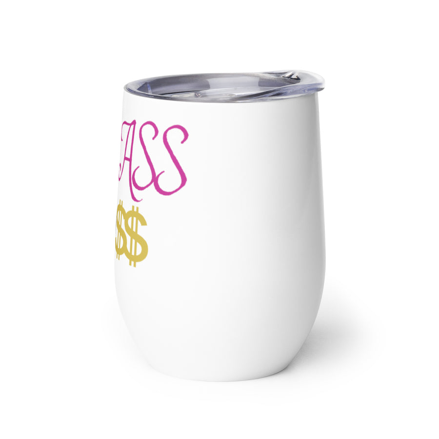 BADASS BO$$ Wine tumbler